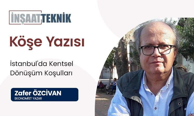İstanbul’da Kentsel Dönüşüm Koşulları
