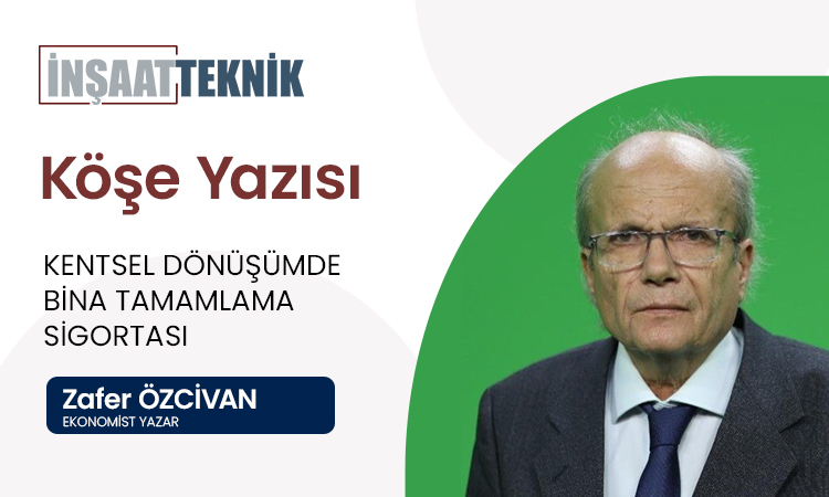 Kentsel Dönüşümde Bina Tamamlama Sigortası